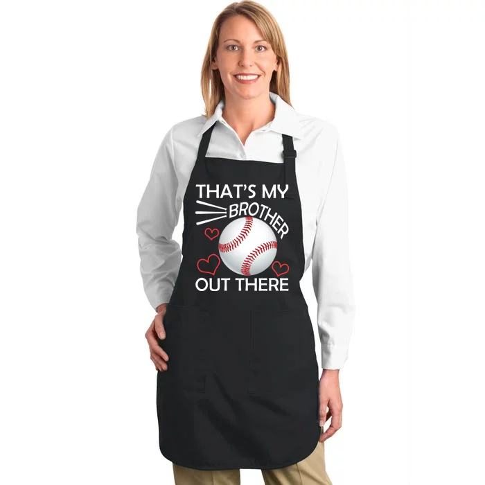 Supportive Baseball Sister That's My Brother Out There Full-Length Apron With Pocket