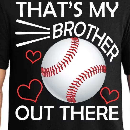 Supportive Baseball Sister That's My Brother Out There Pajama Set