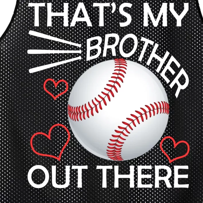 Supportive Baseball Sister That's My Brother Out There Mesh Reversible Basketball Jersey Tank