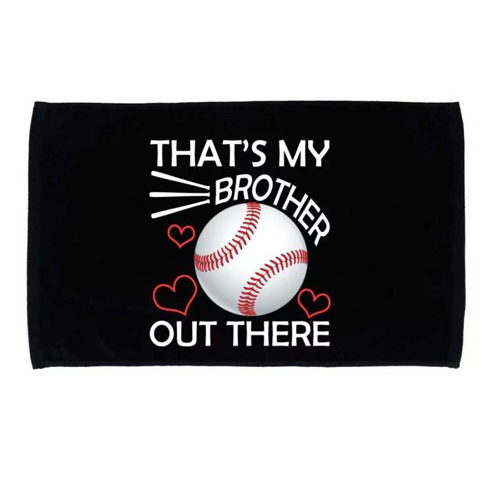 Supportive Baseball Sister That's My Brother Out There Microfiber Hand Towel