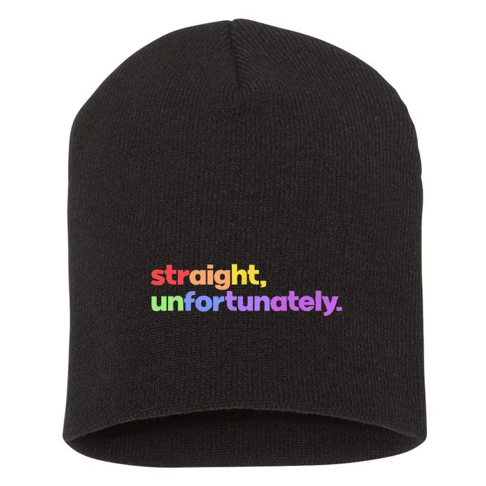 Straight Unfortunately Rainbow Pride Ally LGBTQ Gay Short Acrylic Beanie