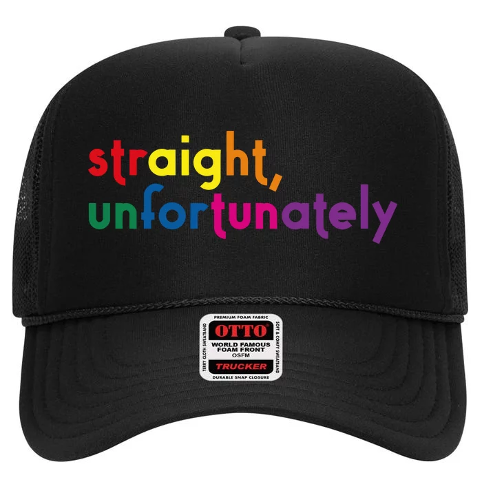 Straight Unfortunately Rainbow Pride Ally Lgbtq High Crown Mesh Trucker Hat