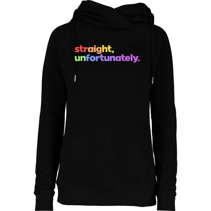 Straight Unfortunately Rainbow Pride Ally LGBTQ Gay Womens Funnel Neck Pullover Hood