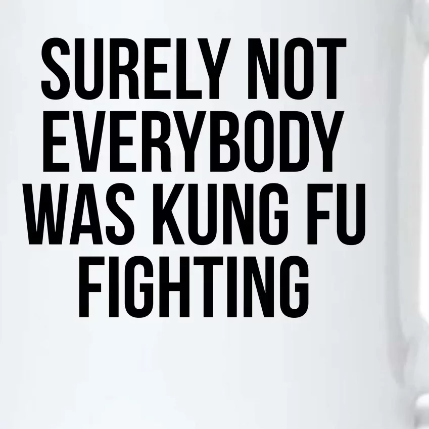 Surely Not Everybody was Kung FU Fighting Black Color Changing Mug