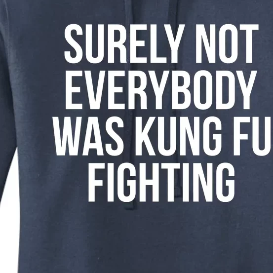 Surely Not Everybody was Kung FU Fighting Women's Pullover Hoodie