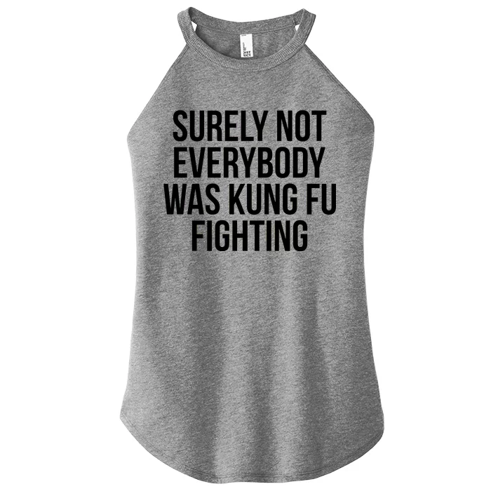 Surely Not Everybody was Kung FU Fighting Women’s Perfect Tri Rocker Tank