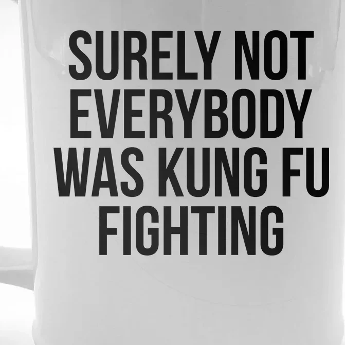 Surely Not Everybody was Kung FU Fighting Front & Back Beer Stein