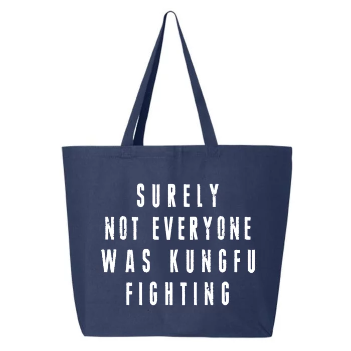 Surley Not Everyone Was Kungfu Fighting Funny Meme 25L Jumbo Tote