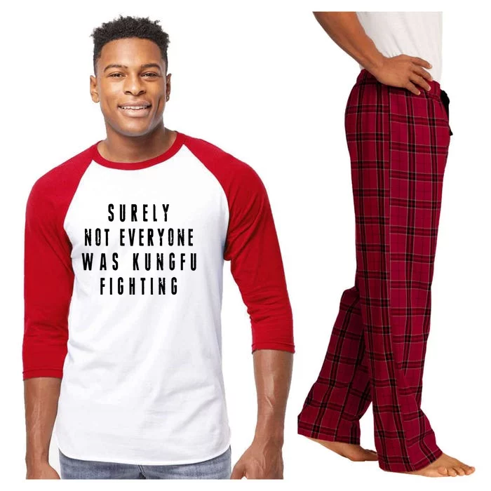 Surley Not Everyone Was Kungfu Fighting Funny Meme Raglan Sleeve Pajama Set