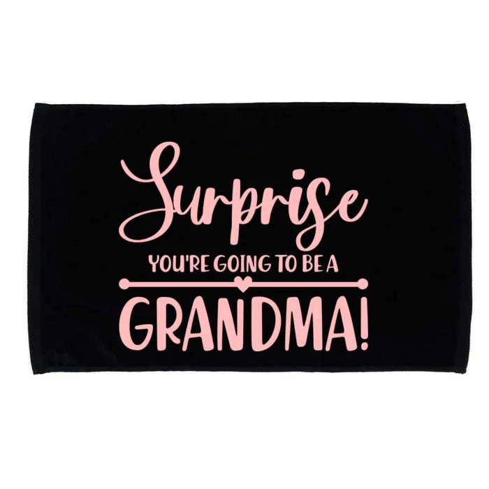 Surprise You're Going to Be A Grandma! Microfiber Hand Towel