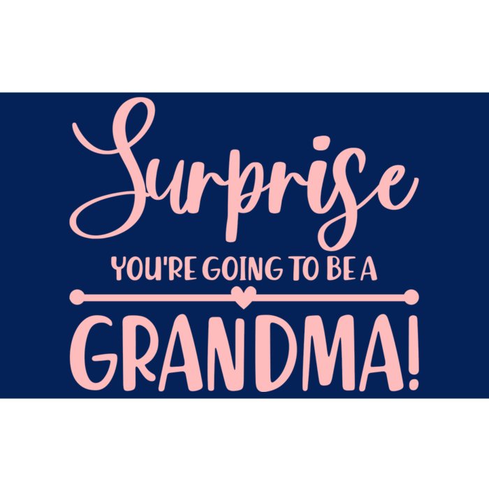 Surprise You're Going to Be A Grandma! Bumper Sticker