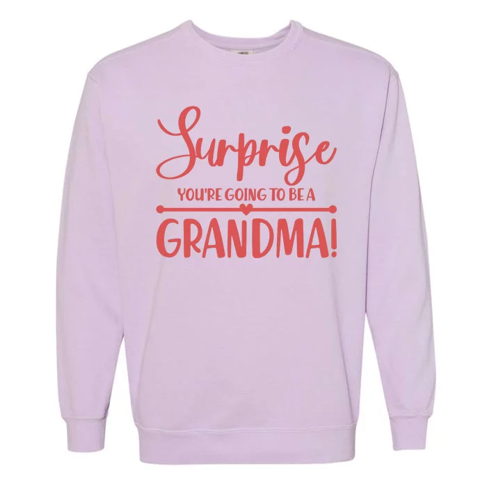 Surprise You're Going to Be A Grandma! Garment-Dyed Sweatshirt