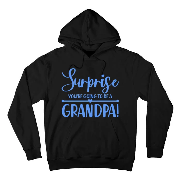 Surprise You're Going To Be A Grandpa! Tall Hoodie