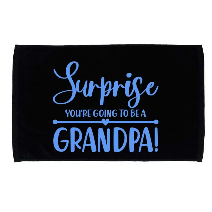 Surprise You're Going To Be A Grandpa! Microfiber Hand Towel