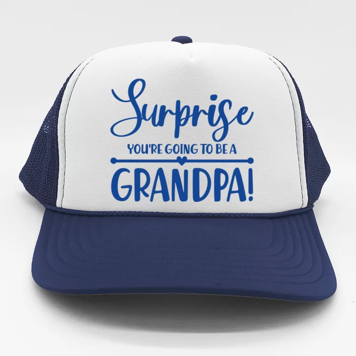 Surprise You're Going To Be A Grandpa! Trucker Hat