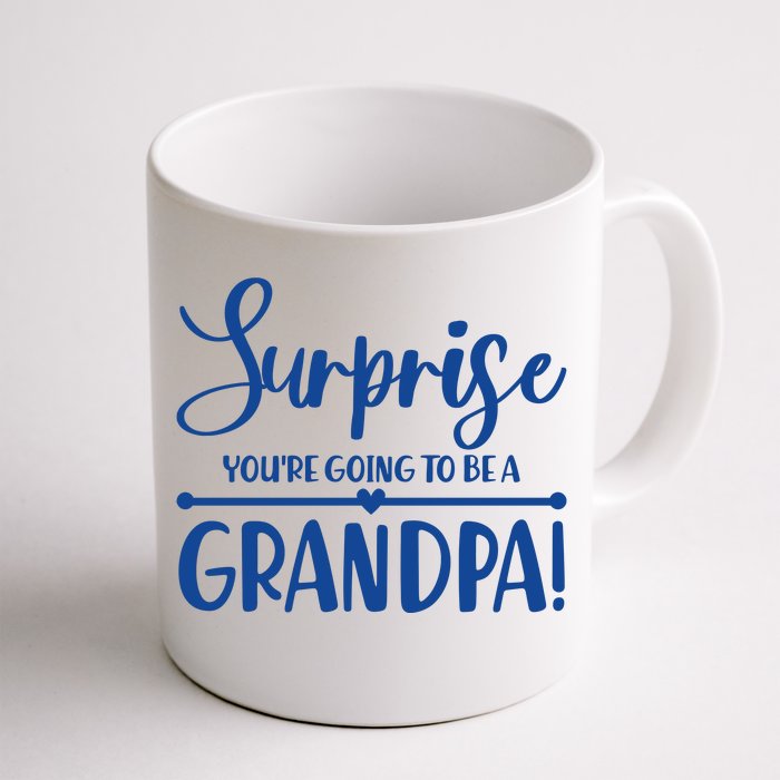 Surprise You're Going To Be A Grandpa! Front & Back Coffee Mug