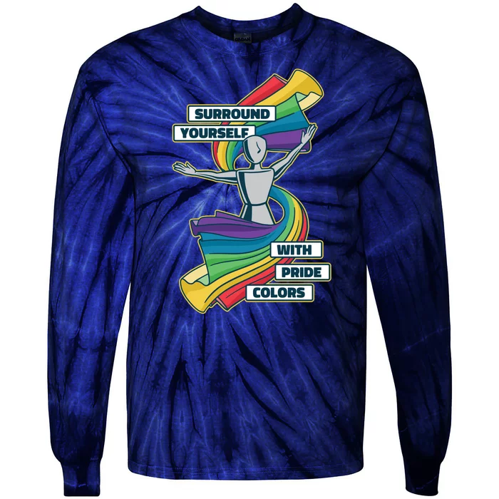 Surround Yourself With Pride Colors Tie-Dye Long Sleeve Shirt