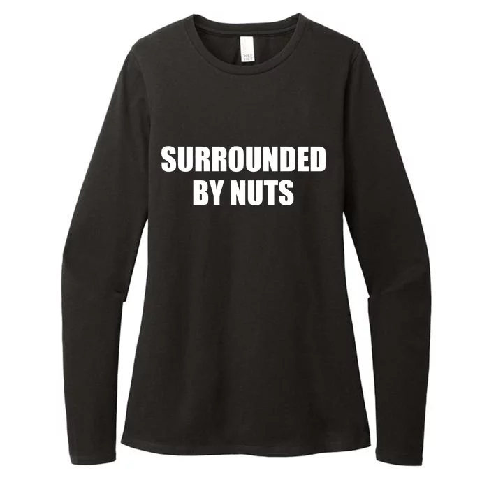 Surrounded By Nuts Rude Funny Text Womens CVC Long Sleeve Shirt