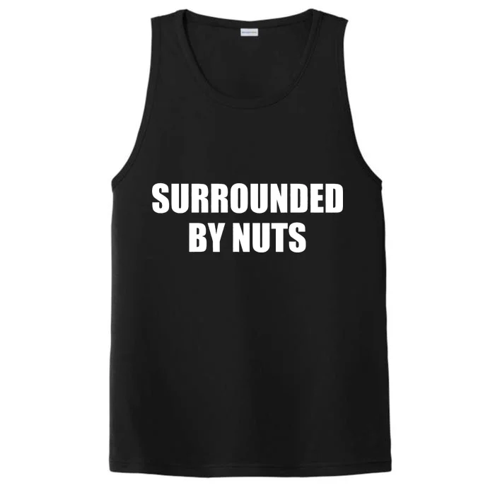 Surrounded By Nuts Rude Funny Text Performance Tank