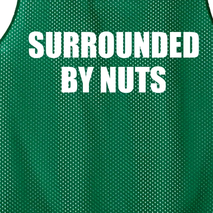 Surrounded By Nuts Rude Funny Text Mesh Reversible Basketball Jersey Tank