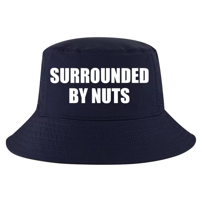 Surrounded By Nuts Rude Funny Text Cool Comfort Performance Bucket Hat