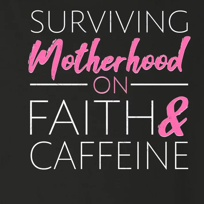 Surviving Motherhood on Faith and Caffeine Toddler Long Sleeve Shirt