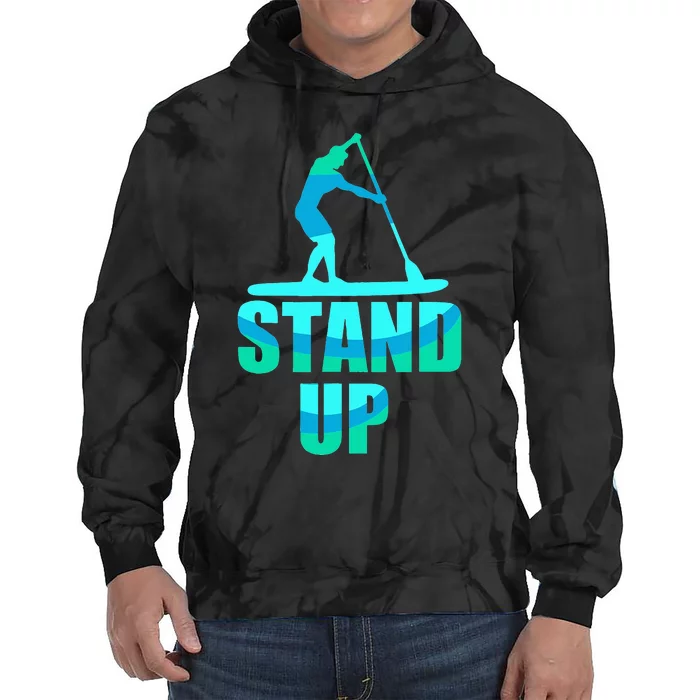 Stand Up Sup Stand Up Paddling Paddle Board Tie Dye Hoodie