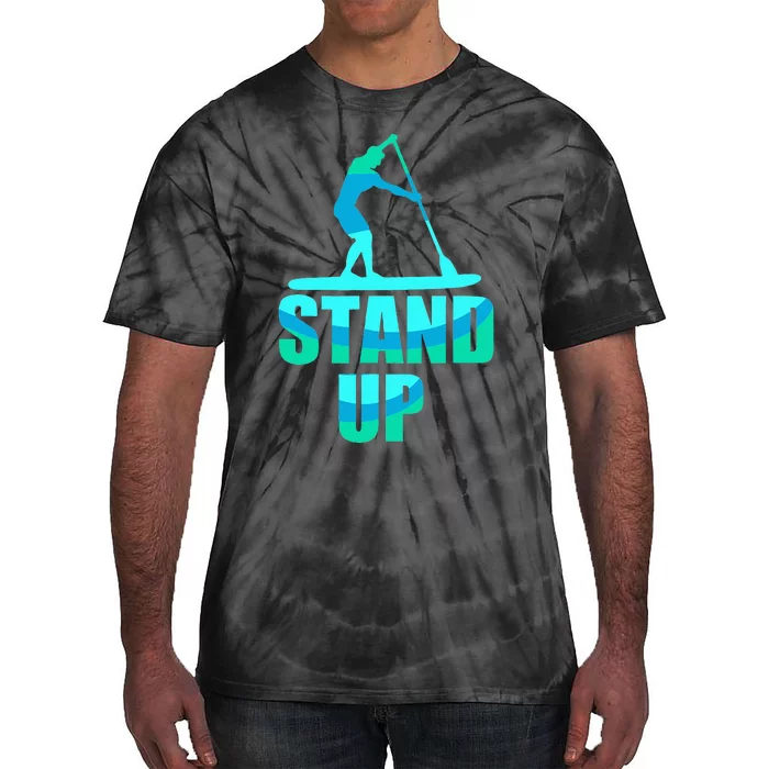 Stand Up Sup Stand Up Paddling Paddle Board Tie-Dye T-Shirt