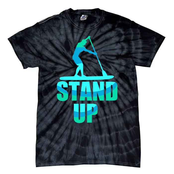 Stand Up Sup Stand Up Paddling Paddle Board Tie-Dye T-Shirt