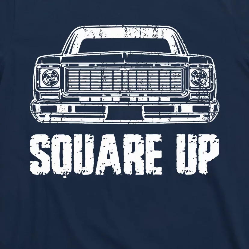 Square Up Square Body King Of Trucks T-Shirt