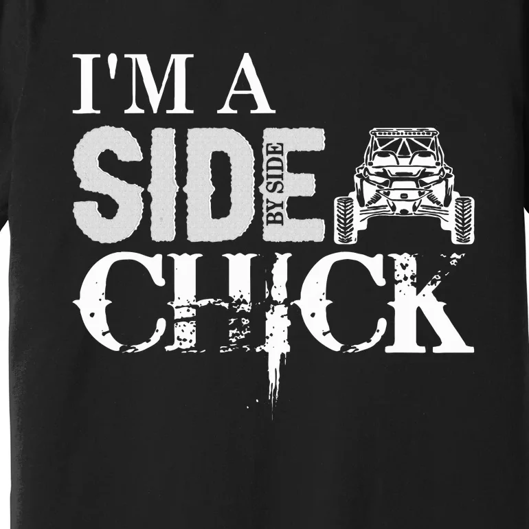 Sxs Utv Side Chick Wit & Charm Premium T-Shirt