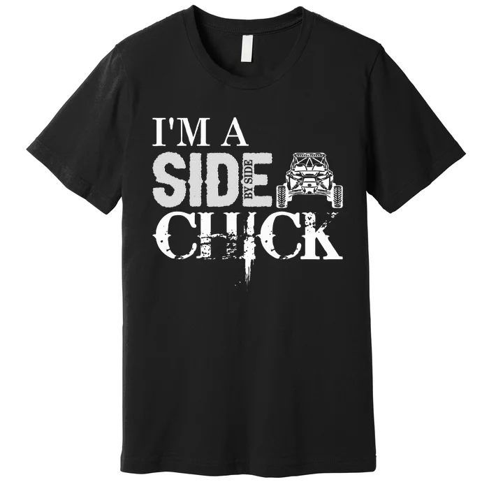 Sxs Utv Side Chick Wit & Charm Premium T-Shirt