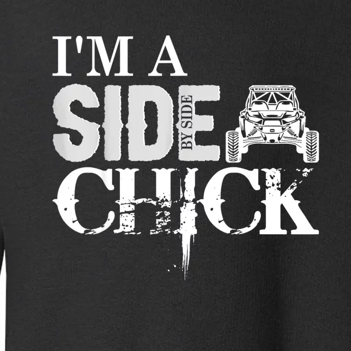 Sxs Utv Side Chick Wit & Charm Toddler Sweatshirt