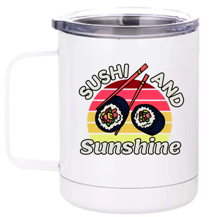 Sushi and Sunshine Front & Back 12oz Stainless Steel Tumbler Cup