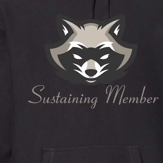 Sustaining Member Funny Raccoon Premium Hoodie