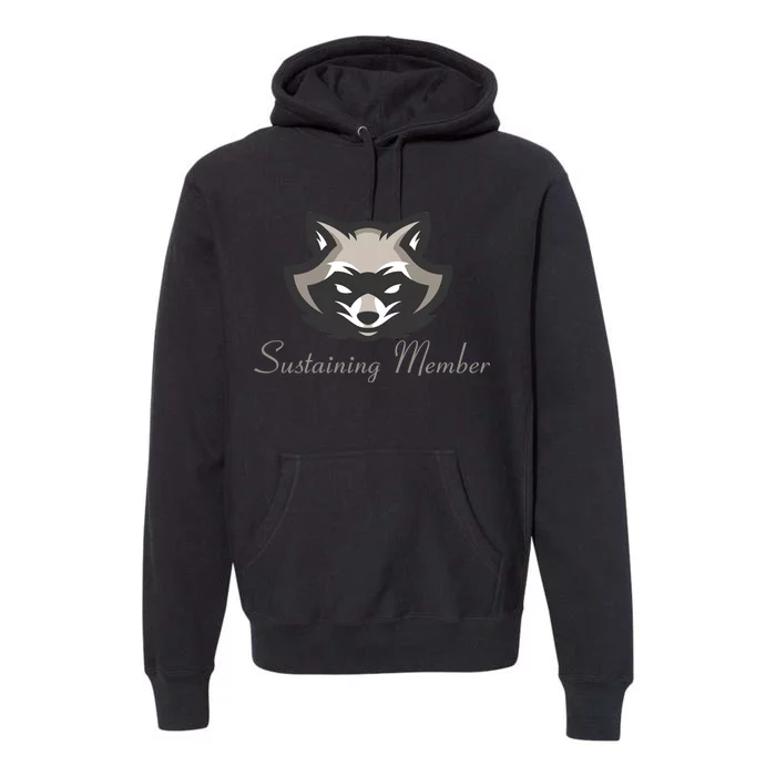 Sustaining Member Funny Raccoon Premium Hoodie