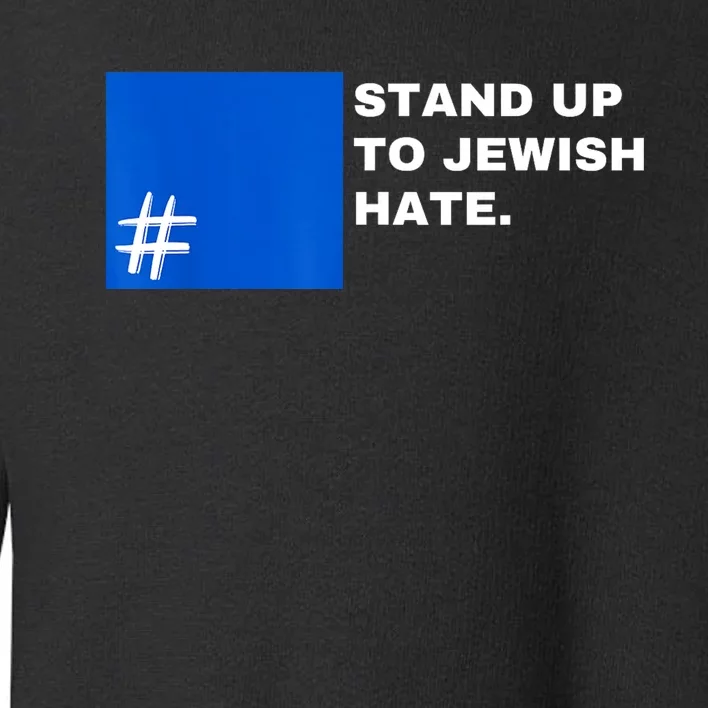 Stand Up To Jewish Hate Blue Square Support Israel Toddler Sweatshirt