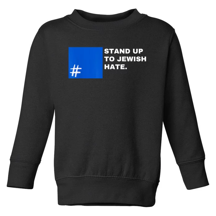 Stand Up To Jewish Hate Blue Square Support Israel Toddler Sweatshirt