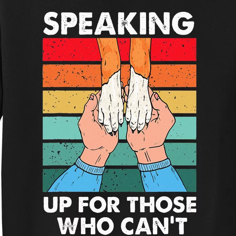 Speaking Up Those Who Cant Animal Rescue Shelter Sweatshirt