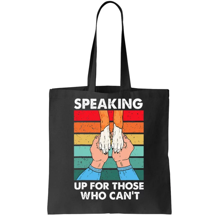 Speaking Up Those Who Cant Animal Rescue Shelter Tote Bag