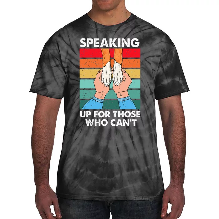 Speaking Up Those Who Cant Animal Rescue Shelter Tie-Dye T-Shirt