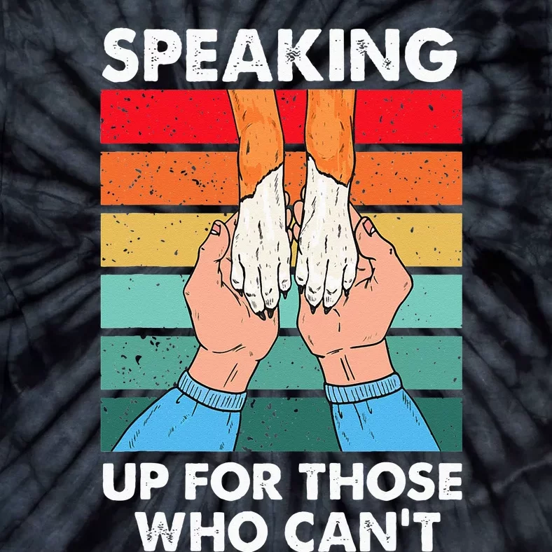 Speaking Up Those Who Cant Animal Rescue Shelter Tie-Dye T-Shirt