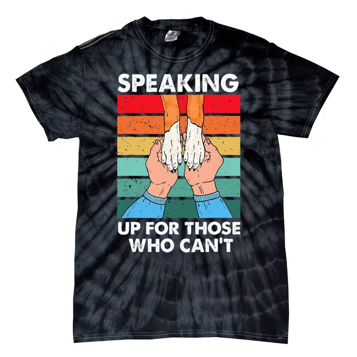 Speaking Up Those Who Cant Animal Rescue Shelter Tie-Dye T-Shirt