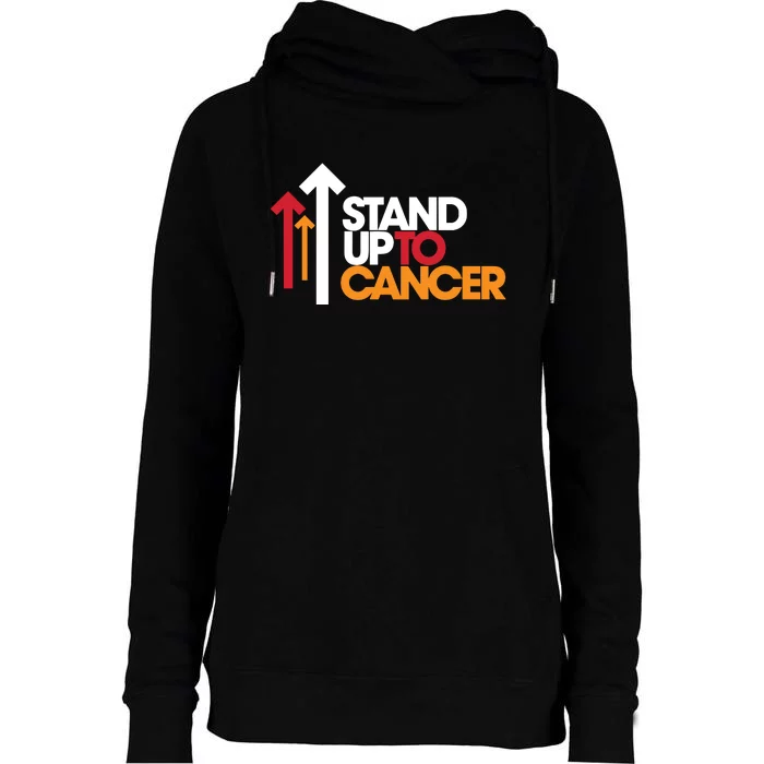 Stand. Up To Cancer Funny Cancer Awareness Womens Funnel Neck Pullover Hood