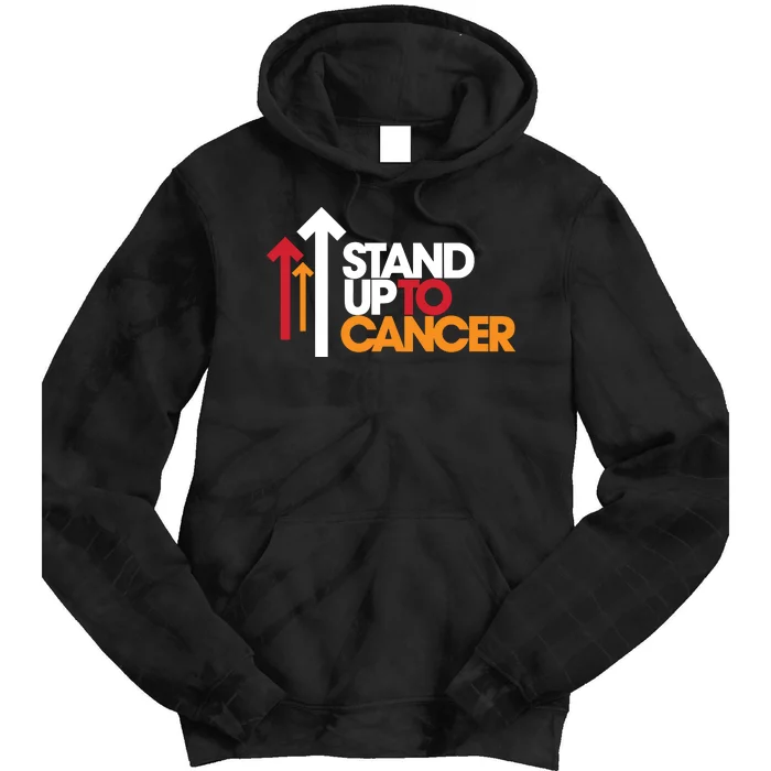 Stand. Up To Cancer Funny Cancer Awareness Tie Dye Hoodie