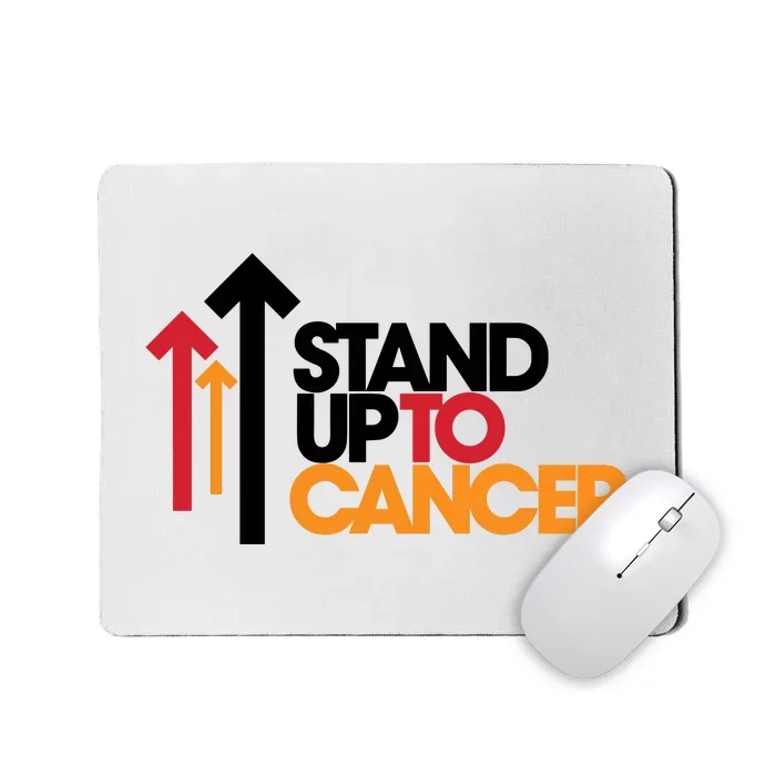 Stand. Up To Cancer Funny Cancer Awareness Mousepad