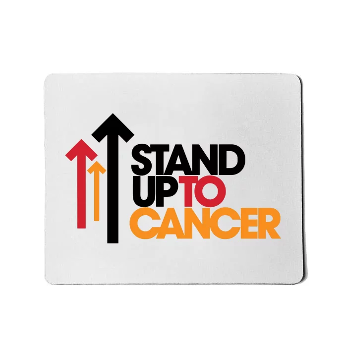 Stand. Up To Cancer Funny Cancer Awareness Mousepad