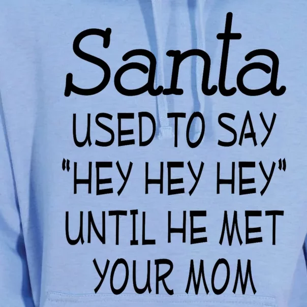 Santa Used To Say Hey Hey Hey Until He Met Your Mom Unisex Surf Hoodie