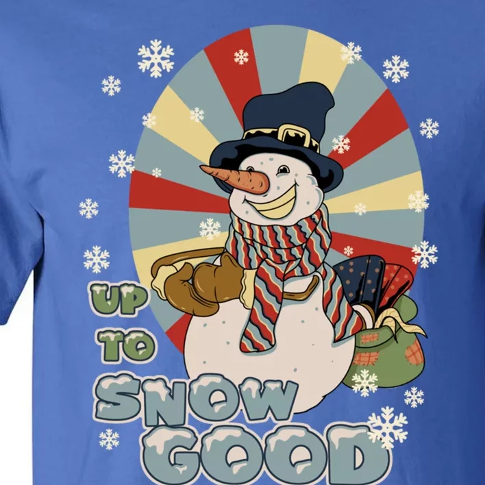 Snow Up To Snow Good Retro Holiday Design Gift Tall T-Shirt