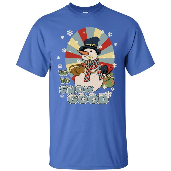 Snow Up To Snow Good Retro Holiday Design Gift Tall T-Shirt